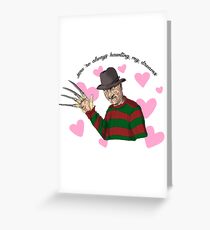 You're always haunting my dreams Greeting Card
