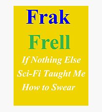 Frak vs. Frell Photographic Print
