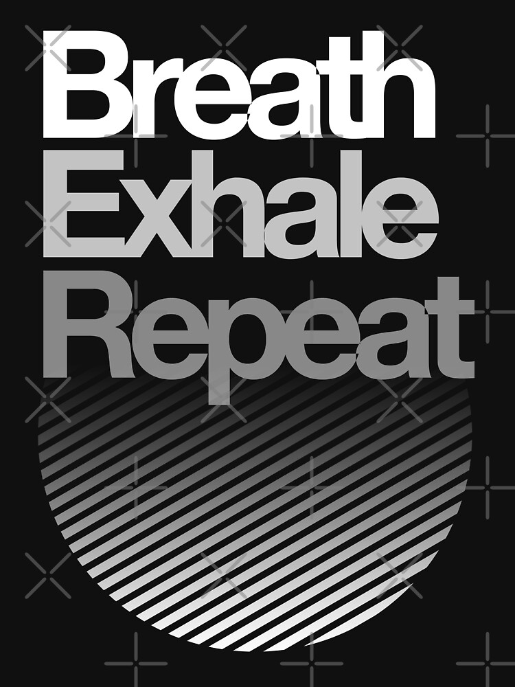 Breath, Exhale, Repeat ... by sub88