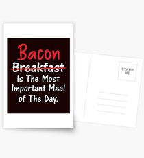 Bacon is Most Important Meal of the Day Postcards