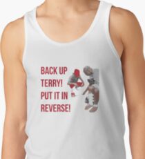 Back Up Terry! Put it in Reverse! Tank Top