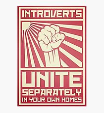 Introverts - Unite! Separately... At Home... Photographic Print