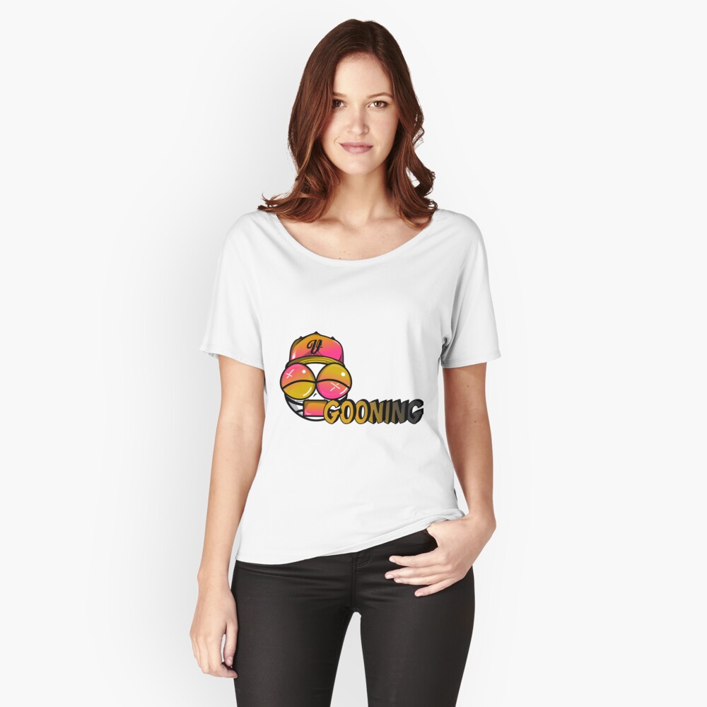 Download "GOONING" Women's Relaxed Fit T-Shirt by vexsuqute | Redbubble
