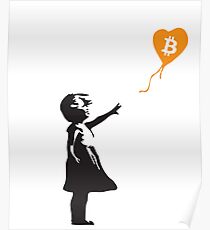 Bitcoin-Ballon-Mädchen - Banksy liebt Bitcoin-Reihe (das ORIGINAL-Design) Poster