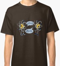 Are you positive? Classic T-Shirt