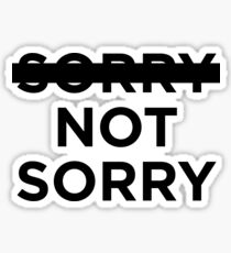 -sorry- not sorry Sticker