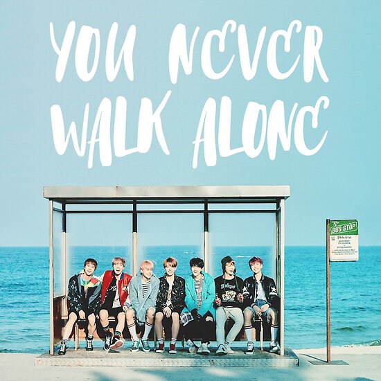 "bts you never walk alone " Posters by mrtarm Redbubble