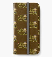 Pirate Talk Text - IT Be Talk Like a Pirate Day! iPhone Wallet/Case/Skin