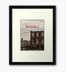 Luv (sic.) Framed Print