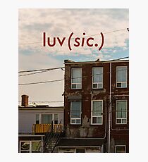 Luv (sic.) Photographic Print