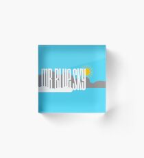 Mr. Blue Sky Acrylic Block
