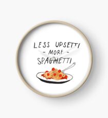 Less Upsetti More Spaghetti Clock