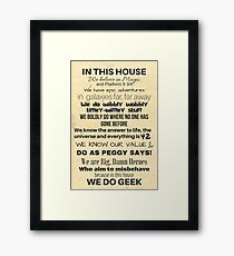In This House...We Do Geek Framed Print