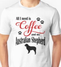 Coffee and my Australien Shepherd Unisex T-Shirt