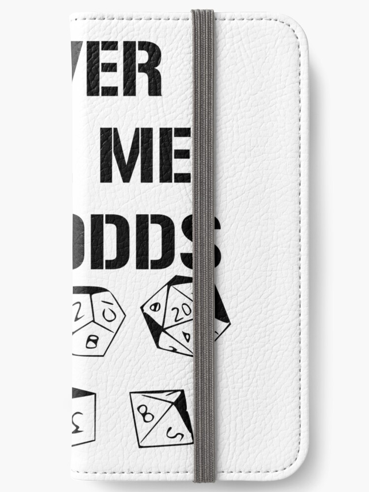 Never Tell Me The Odds D20 Rpg Games Dice Meme Iphone Wallet By