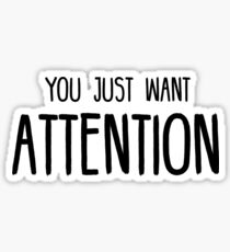 You Just Want Attention - Charlie Puth Sticker