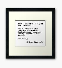 The beauty of all literature - F Scott Fitzgerald Framed Print