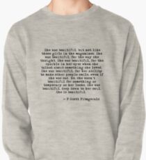 She was beautiful - F Scott Fitzgerald Pullover Sweatshirt