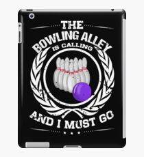 The Bowling Alley Is Callng And I Must Go iPad Case/Skin