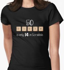 50 FIFTY is 14 in SCRABBLE Women's Fitted T-Shirt