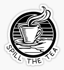 Spill the tea Sticker
