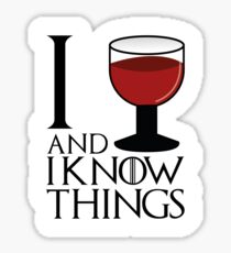 I drink and I know things - Tyrion Lannister Sticker