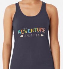 Adventure is Out There! Racerback Tank Top