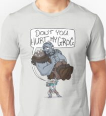 DON'T YOU HURT MY GROG Unisex T-Shirt