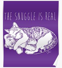The Snuggle Is Real Cute Cat Illustration Dark Version Poster