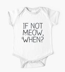 If Not MEOW, When? - Black One Piece - Short Sleeve
