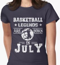 Basketball Legends Are Born In July Birthday Gift Women's Fitted T-Shirt