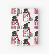 Make These High Heels Work Hardcover Journal