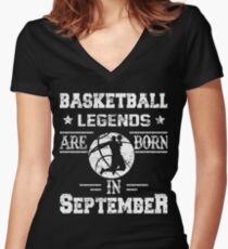 Basketball Legends Are Born In September Birthday Gift Women's Fitted V-Neck T-Shirt