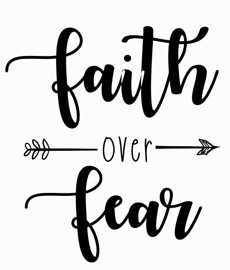 "Faith Over Fear" Poster by dukapotomus | Redbubble