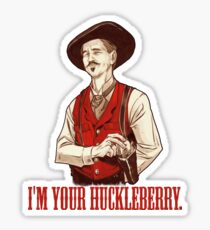 Doc Holliday - I'm your Huckleberry Sticker