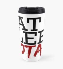 eat, sleep, dota 2 Travel Mug