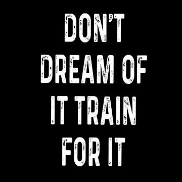 Don't Dream Of It Train For It Fitness Motivation Workout Sticker