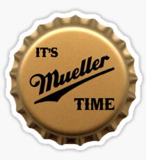 It's Mueller Time - Bottle Cap Sticker