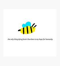 The bees are dying Photographic Print