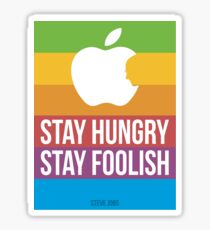 Stay Hungry. Stay Foolish. Sticker