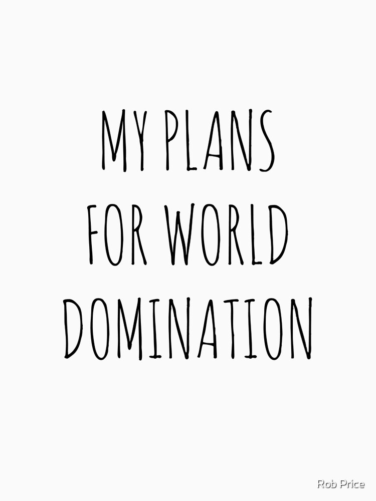 MY PLANS FOR WORLD DOMINATION (SPIRAL NOTEBOOK) by wanungara