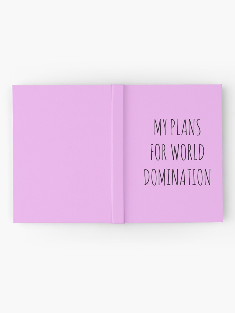 Alternate view of MY PLANS FOR WORLD DOMINATION (SPIRAL NOTEBOOK) Hardcover Journal