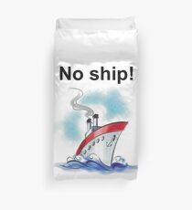 No ship! Duvet Cover
