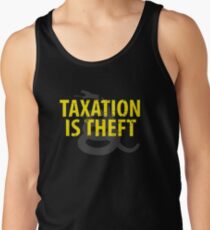 Being Libertarian , Taxation Is Theft Tank Top