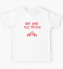 Wir Sind Alle Freaks Kinder T-Shirt