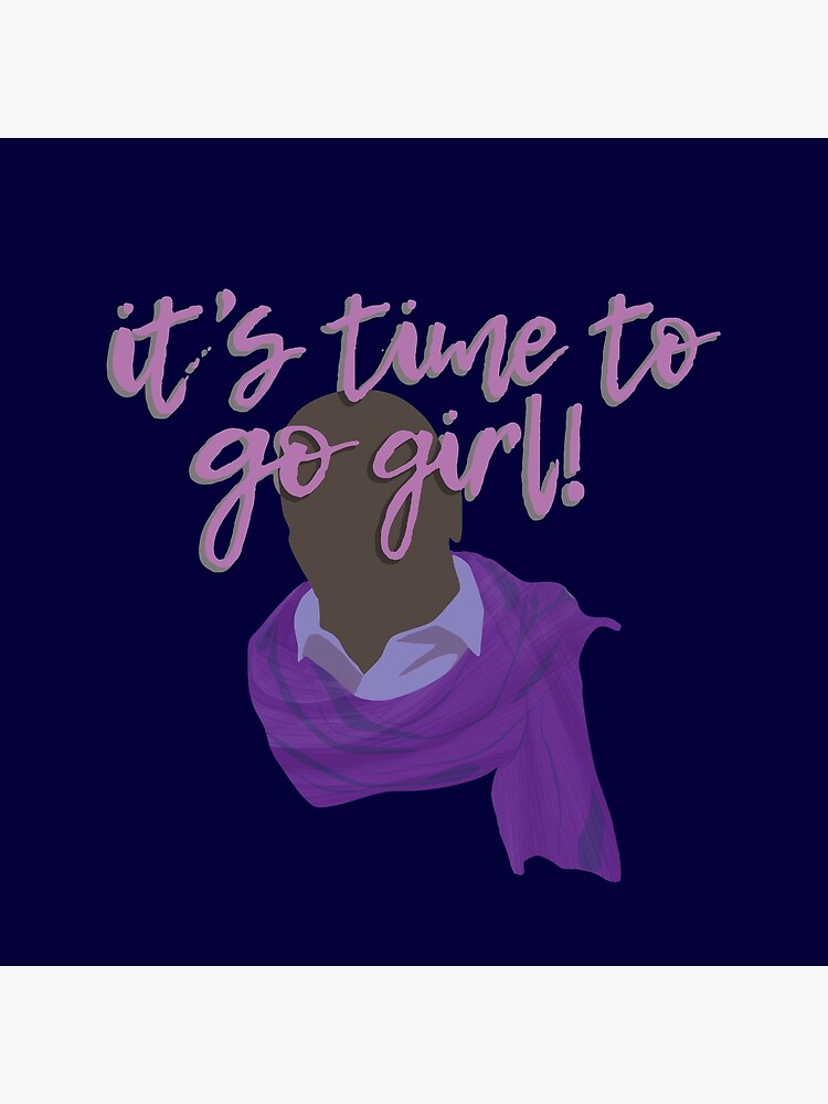 It's time to go girl! by juliasaidwhat