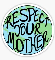 Respect Your Mother Earth Hand Drawn Sticker