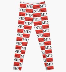 Do you have a name or can I call you mine? Leggings