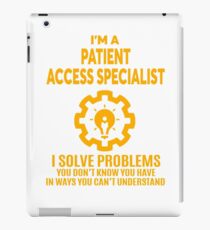 PATIENT ACCESS SPECIALIST - NICE DESIGN 2017 iPad Case/Skin