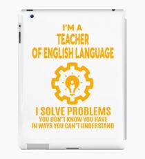 TEACHER OF ENGLISH LANGUAGE - NICE DESIGN 2017 iPad Case/Skin